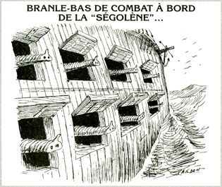 Branle-bas de combat à bord de la Ségolène.