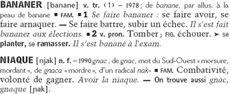 Définition de bananer et niaque.