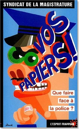Vos papiers - Que faire face à la police.