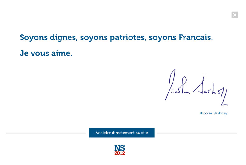 Soyons dignes, soyons patriotes, soyons Francais. Je vous aime. Nicoals Sarkozy.